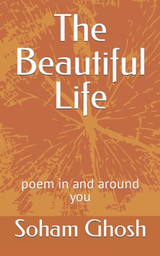 The Beautiful Life Poem in and Around You