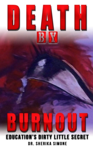 Death by Burnout Education's Dirty Little Secret