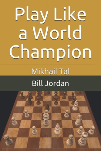 Play Like a World Champion Mikhail Tal