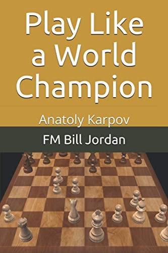 Play Like a World Champion Anatoly Karpov