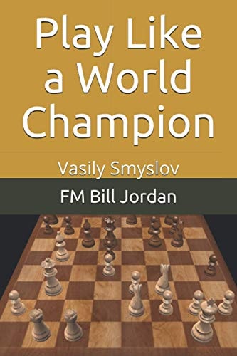 Play Like a World Champion Vasily Smyslov