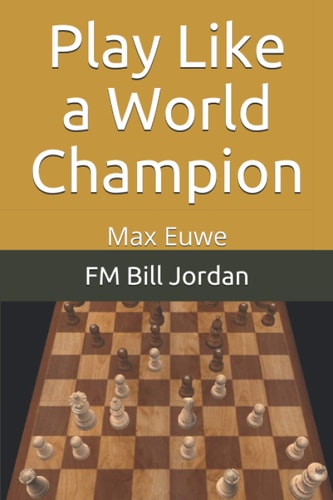 Play Like a World Champion Max Euwe