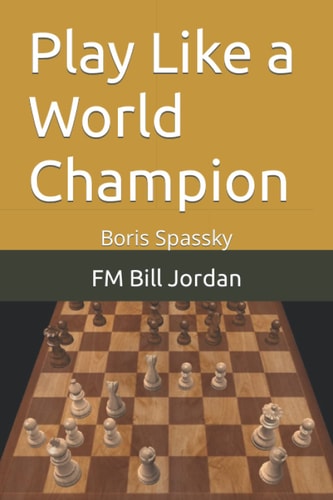Play Like a World Champion Boris Spassky