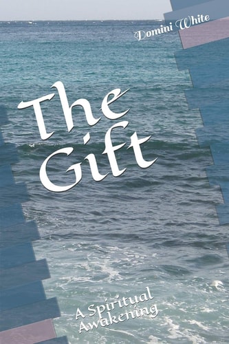 The Gift A Spiritual Awakening