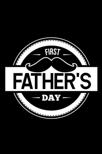 First Father's Day 6x9 120 Pages Dot Grid Your Personal Diary for an Awesome Summer