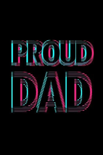 Proud Dad 6x9 120 Pages Dot Grid Your Personal Diary for an Awesome Summer