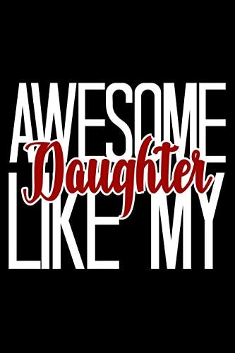 Awesome Like My Daughter 6x9 120 Pages Quad Ruled Your Personal Diary for an Awesome Summer