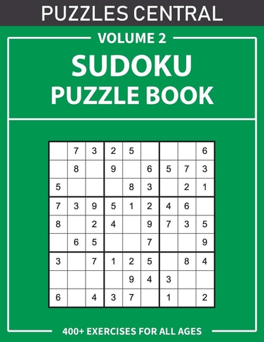 Sudoku Puzzle Book 400+ Exercises For All Ages: Volume 2
