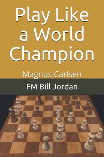 Play Like a World Champion Magnus Carlsen