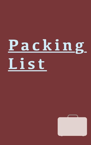 Packing List For the Adventurer, Explorer, Traveller, Holiday Maker