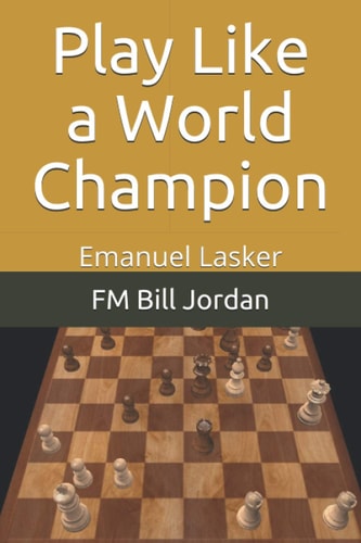 Play Like a World Champion Emanuel Lasker