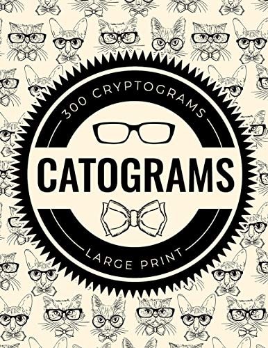 Catograms 300 Cryptograms Featuring Fun Cat Trivia and Facts - Large Print