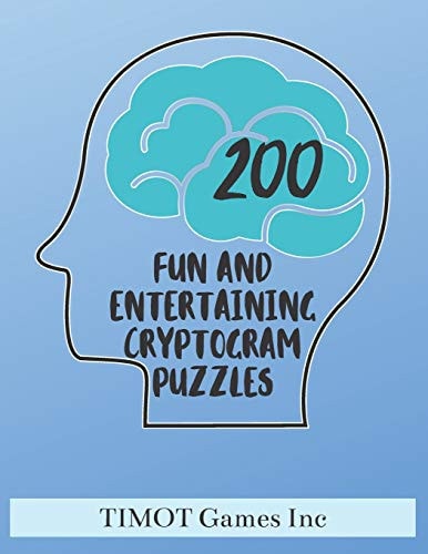 200 Fun and Entertaining Cryptogram Puzzles Fun Brain Teasing Word Puzzles for Families (Large Print Games to Improve Brain Function and Make You Smarter)