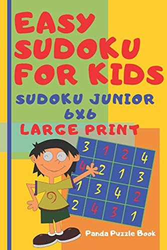 Easy Sudoku For Kids - Sudoku Junior 6x6 - Large Print Logic Games for Children - Mind Games For Kids