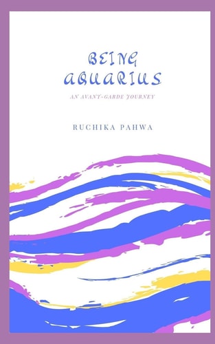 Being Aquarius An Avant-Garde Journey