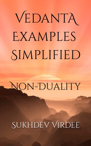 Vedanta Examples Simplified Non-Duality