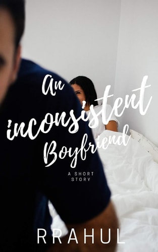 An Inconsistent Boyfriend