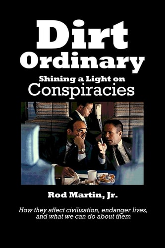 Dirt Ordinary Shining a Light on Conspiracies