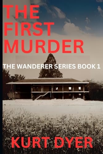 The First Murder The Wanderer Series: Book 1
