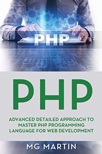 Php Advanced Detailed Approach to Master PHP Programming Language for Web Development