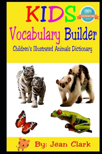 Kids Vocabulary Builder Children's Illustrated Animal Dictionary