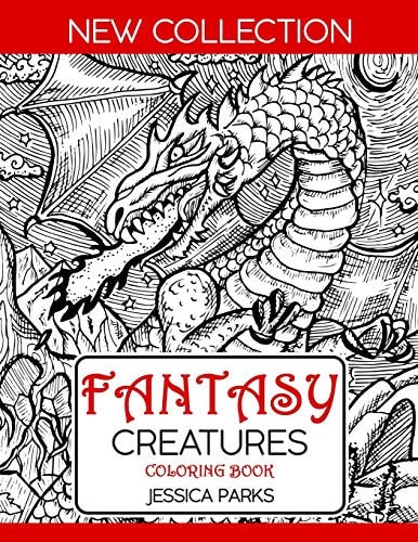Fantasy Creatures Coloring Book A Magnificent Collection Of Extraordinary Mythical Legendary Fantasy Creatures For Adult Inspiration And Relaxation