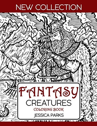 Fantasy Creatures Coloring Book A Magnificent Collection Of Extraordinary Mythical Legendary Fantasy Creatures For Adult Inspiration And Relaxation