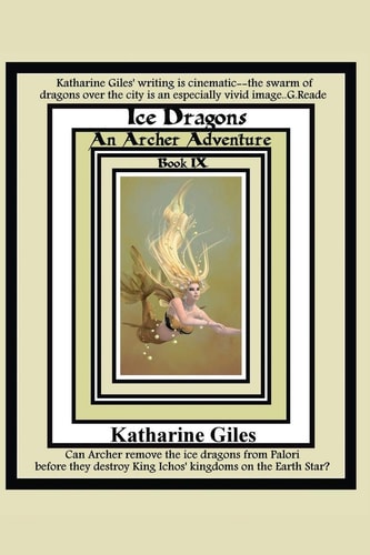 Ice Dragons An Archer Adventure