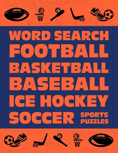 Word Search Football Basketball Baseball Ice Hockey Soccer Sports Puzzle Activity Logical Book Games For Kids & Adults Large Size Theme Design Soft Cover