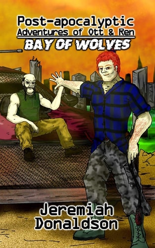 Post-apocalyptic Adventures of Ott & Ren Bay of Wolves