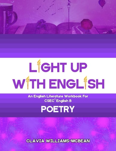 Light Up With English An English Literature Workbook for CSEC(R) English B - Poetry