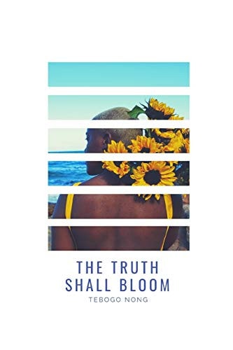 The Truth Shall Bloom