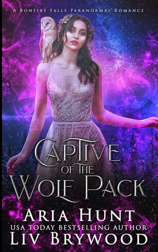 Captive of the Wolf Pack A Bonfire Falls Paranormal Romance
