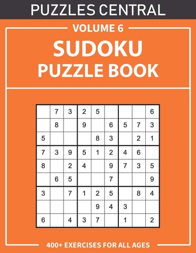 Sudoku Puzzle Book 400+ Exercises For All Ages: Volume 6