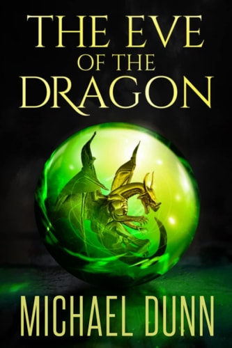 The Eve of the Dragon Book 1 of the New Wizards Series