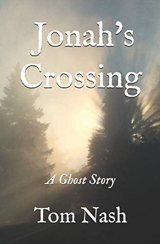 Jonah's Crossing A Ghost Story