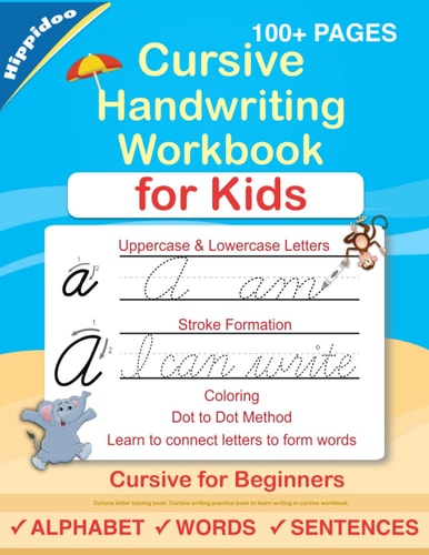 Cursive Handwriting Workbook For Kids Cursive for Beginners Workbook. Cursive Letter Tracing Book. Cursive Writing Practice Book to Learn Writing in Cursive
