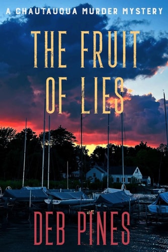 The Fruit of Lies: A Chautauqua Murder Mystery