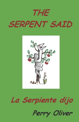 The Serpent Said La Serpiente Dijo