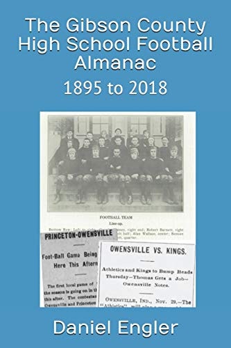 The Gibson County High School Football Almanac 1895 To 2018