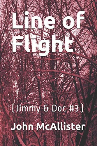 Line of Flight (Jimmy and Doc #3)