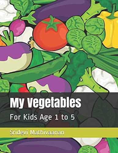 My Vegetables For Kids Age 1 To 5