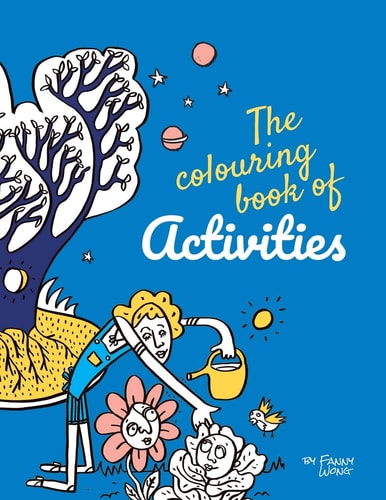 The Colouring Book of Activities By Fanny Wong