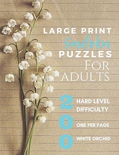 Large Print Sudoku Puzzles For Adults 200 Hard Sudoku Puzzles In Large Print Sudoku Puzzle Book For Adults & Seniors Including Answers (One Puzzle Per Page)