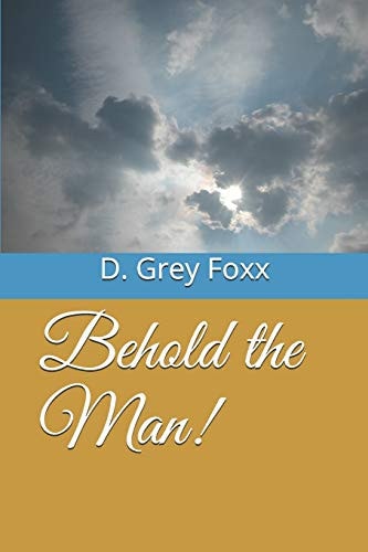 Behold the Man!