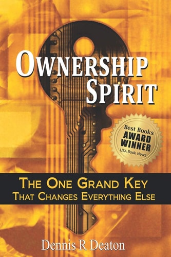 Ownership Spirit The One Grand Key That Changes Everything Else