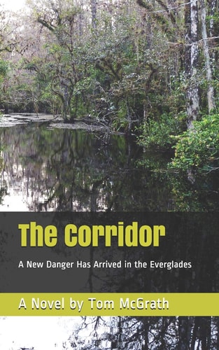 The Corridor A Novel: a New Danger Has Arrived in the Everglades