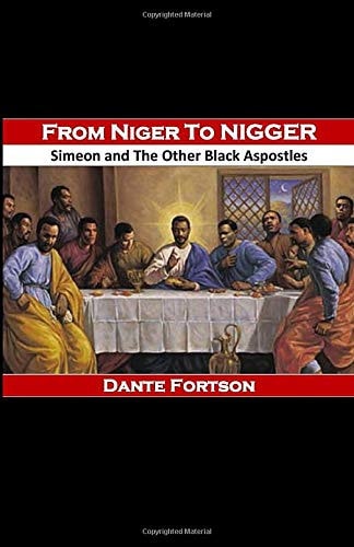 From Niger to Nigger Simeon And The Other Black Apostles