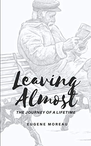 Leaving Almost The Journey of a Lifetime