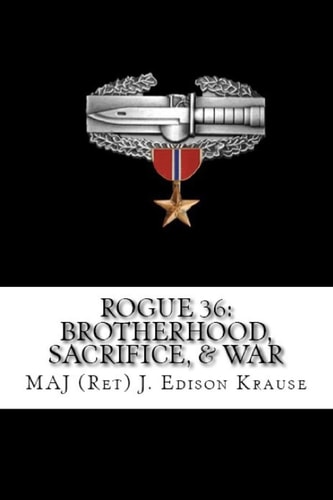 Rogue 36 Brotherhood, Sacrifice, & War